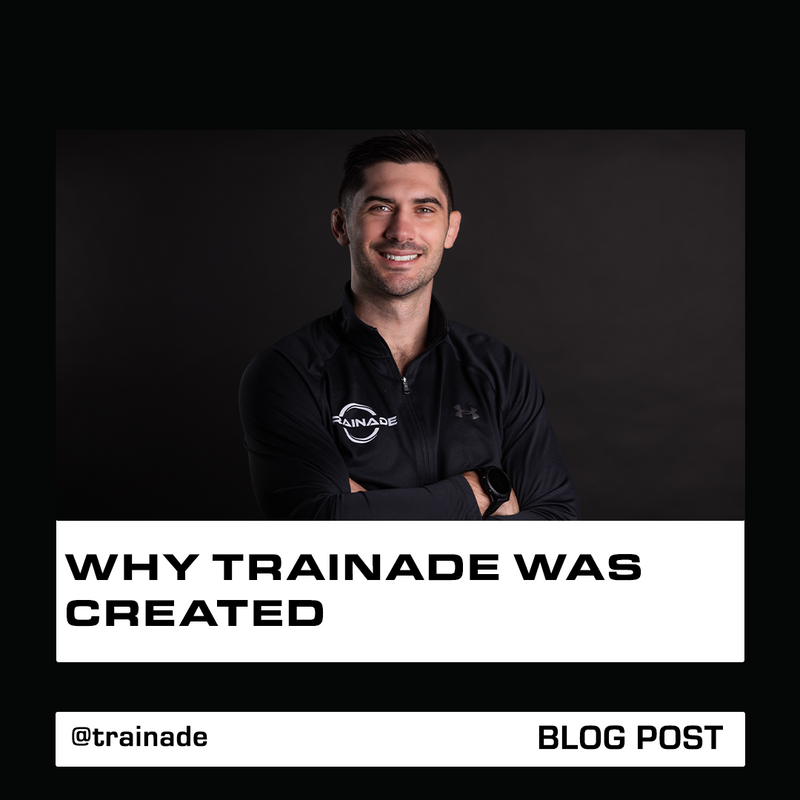 Why Trainade Was Created